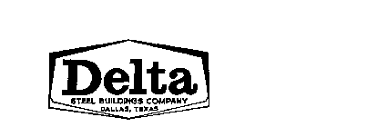 DELTA STEEL BUILDINGS COMPANY DALLAS, TEXAS