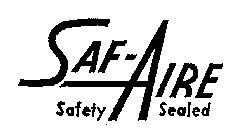 SAF-AIRE SAFETY SEALED