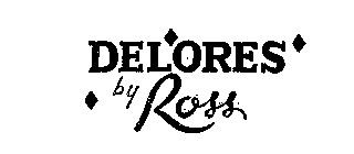 DELORES BY ROSS