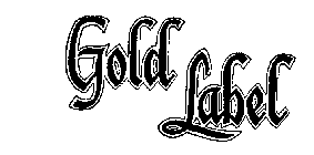 GOLD LABEL