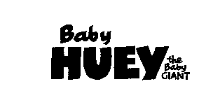 BABY HUEY THE BABY GIANT