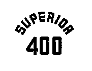 SUPERIOR 400