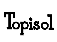 TOPISOL