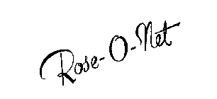 ROSE-O-NET