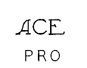 ACE PRO