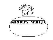 SHORTY WHITE