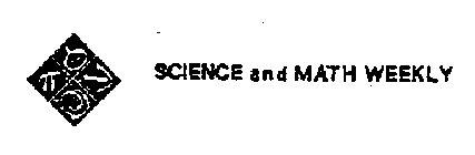 SCIENCE AND MATH WEEKLY