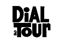 DIAL A TOUR