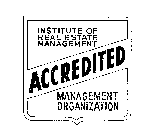 INSTITUTE OF REAL ESTATE MANAGEMENT ACCREDITED MANAGEMENT ORGANIZATION
