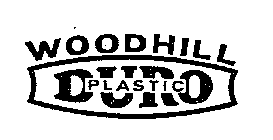 WOODHILL DURO PLASTIC