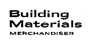 BUILDING MATERIALS MERCHANDISER