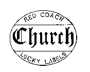 RED COACH CHURCH LUCKY LABELS