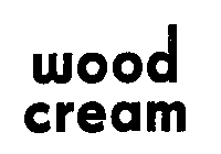 WOOD CREAM