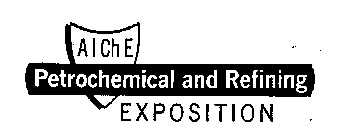 AICHE PETROCHEMICAL AND REFINING EXPOSITION