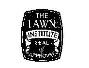 THE LAWN INSTITUTE SEAL OF APPROVAL