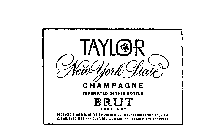 TAYLOR NEW YORK STATE CHAMPAGNE FERMENTED IN THIS BOTTLE BRUT VERY DRY PRODUCED & BOTTLED BY THE TAYLOR WINE CO. INC. HAMMONDSPORT, N.Y. USA ESTABLISHED 1880...CONTENTS 4/5 QUART...ALCOHOL 12% BY VOLU