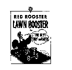 RED ROOSTER LAWN BOOSTER FOR THE BEST TURF ON EARTH