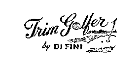 TRIM GOLFER BY DI FINI