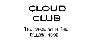 CLOUD CLUB THE SHOE WITH THE PILLOW INSIDE