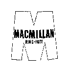M MACMILLAN RING-FREE