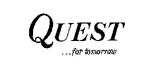 QUEST ... FOR TOMORROW