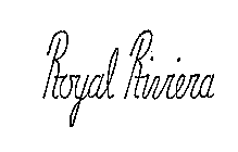 ROYAL RIVIERA