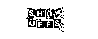 SHOW OFFS