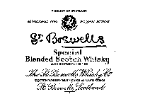 ST. BOSWELLS SPECIAL BLENDED SCOTCH WHISKY PRODUCT OF SCOTLAND ESTABLISHED 1836 4/5 QUART 86 PROOF VERITAS ET HONESTAS 100% SCOTCH WHISKIES THE ST. BOSWELLS WHISKEY CO. SCOTCH WHISKY BLENDERS & EXPORT