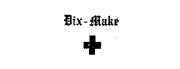 DIX-MAKE