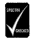 SPECTRA CHECKED