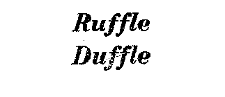 RUFFLE DUFFLE