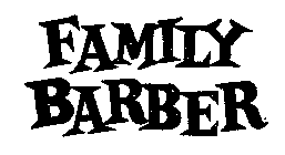 FAMILY BARBER