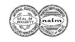 NATIONAL ASSOCIATION FURNITURE MANUFACTURERS NAFM MANUFACTURER WARRANTED ASSURANCE OF VALUE SEAL OF INTEGRITY