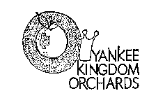 YANKEE KINGDOM ORCHARDS