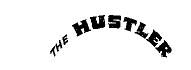 THE HUSTLER