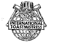 INTERNATIONAL TOASTMISTRESS