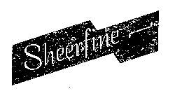 SHEERFINE