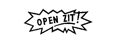 OPEN ZIT!