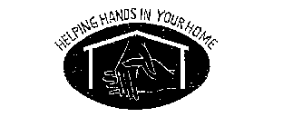 HELPING HANDS IN YOUR HOME