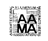 AAMA ARCHITECTURAL.ALUMINUM.MANUFACTURERS.ASSOCIATION.