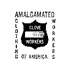 GLOVE WORKERS AMALGAMATED CLOTHING WORKERS OF AMERICA