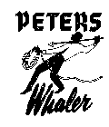 PETERS WHALER