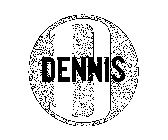 D DENNIS