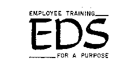 EDS EMPLOYEE TRAINING FOR A PURPOSE