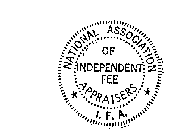 NATIONAL ASSOCIATION OF INDEPENDENT FEE APPRAISERS I.F.A.