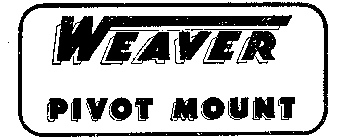 WEAVER PIVOT MOUNT