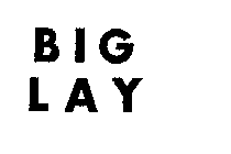 BIG LAY