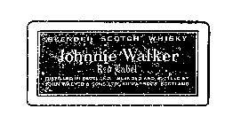 JOHNNIE WALKER BLENDED SCOTCH WHISKY REDLABEL DISTILLED IN SCOTLAND BLENDED AND BOTTLED BY JOHN WALKER & SONS LTD., KILMARNOCK, SCOTLAND