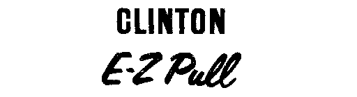 CLINTON E-Z PULL