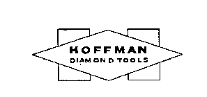 HOFFMAN DIAMOND TOOLS  